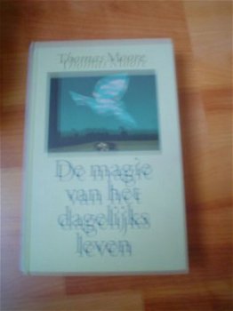 De magie van het dagelijks leven door Thomas Moore - 1