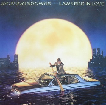 Jackson Browne / Lawyers in love - 1