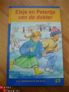 Elsje en Petertje van de dokter door H.A. Arkeraats-De Waal
