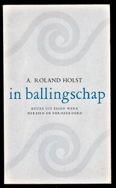 IN BALLINGSCHAP - keuze uit eigen werk - A. ROLAND HOLST