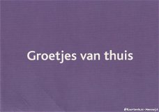 Groetjes van Thuis