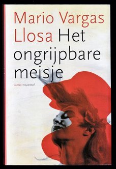 HET ONGRIJPBARE MEISJE - Mario Vargas Llosa