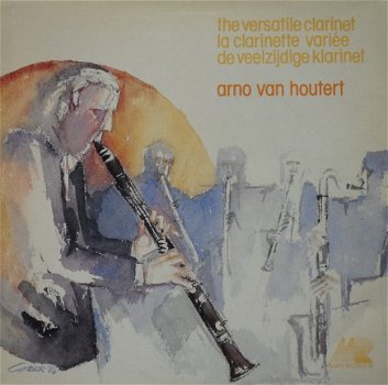 LP - Arno van Houtert - The versatile clarinet - 1