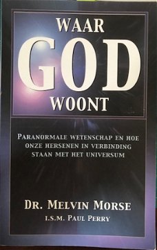 Waar God woont, Dr.Melvin Morse