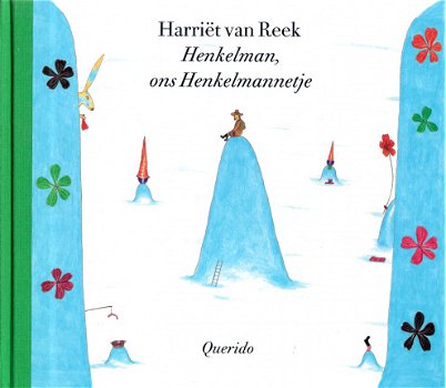 HENKELMAN, ONS HENKELMANNETJE - Harriët van Reek - 1