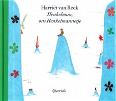 #HENKELMAN, ONS HENKELMANNETJE - Harriët van Reek