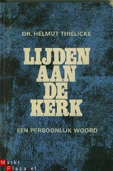 Thielicke, Helmut; Lijden aan de kerk - 1