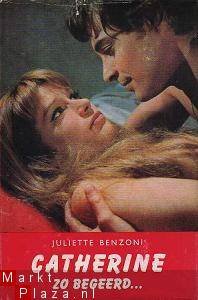 Juliette Benzoni - Catherine zo begeerd...