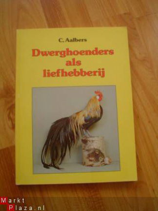 Dwerghoenders als liefhebberij door C. Aalbers - nr. 1