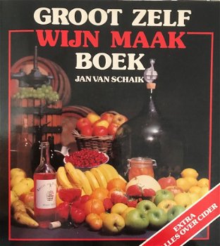 Groot zelf wijn maken boek, Jan Van Schaik - 1