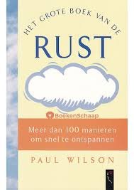 Paul Wilson - Het Grote Boek Van De Rust - 1