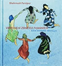 Shahrnush Parsipur - Vrouwen Zonder Mannen (Hardcover/Gebonden) - 1