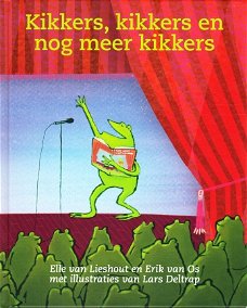 >KIKKERS, KIKKERS EN NOG MEER KIKKERS - Elle van Lieshout en Erik van Os