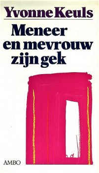 MENEER EN MEVROUW ZIJN GEK - roman van Yvonne Keuls - 1