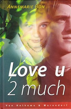 LOVE YOU 2 MUCH - Annemarie Bon - 1