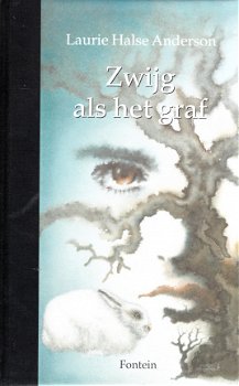 >ZWIJG ALS HET GRAF - Laurie Halse Anderson - 0