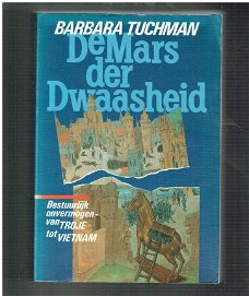 De mars der dwaasheid door Barbara Tuchman