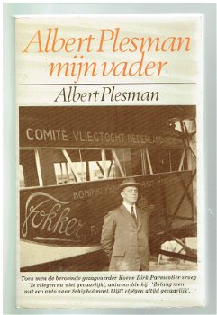 Albert Plesman mijn vader door Albert Plesman (luchtvaart, vliegtuigen, biografie) - 1