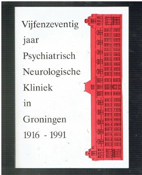 Vijfenzeventig jaar psychiatrisch neurologische kliniek in Groningen - 1