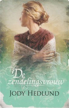 DE ZENDELINGSVROUW - Jody Hedlund
