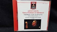 Anne-Sophie Mutter, Berliner Philharmoniker, Herbert von Karajan ‎– Méditation - Ouvertures & Interm