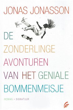 Jonas Jonasson - De zonderlinge avonturen van het geniale bommenmeisje - 0