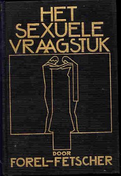 Boek: Het sexuele vraagstuk - Prof. Dr. August Forel - 1