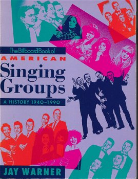 American Singing Groups: A history 1940-1990 - Jay Warner - 1