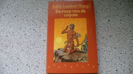 Edith Lambert Sharp...De roep van de coyote - nr. 1