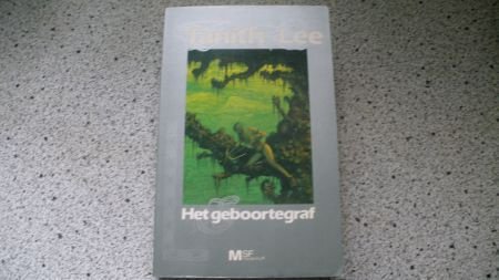 Tanith Lee...Het geboortegraf - nr. 1
