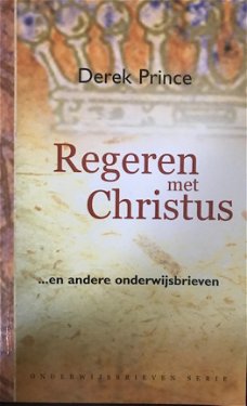 Regeren met Christus, Derek Prince