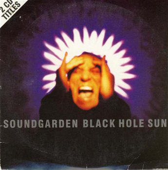 Soundgarden ‎– Black Hole Sun ( 2 Track CDSingle) - 1