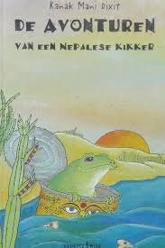 Kanak Mani Dixit - De Avonturen Van Een Nepalese Kikker (Hardcover/Gebonden) - 1