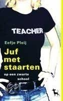 Eefje Pleij - Juf Met Staarten Op Een Zwarte School (Hardcover/Gebonden) - 1