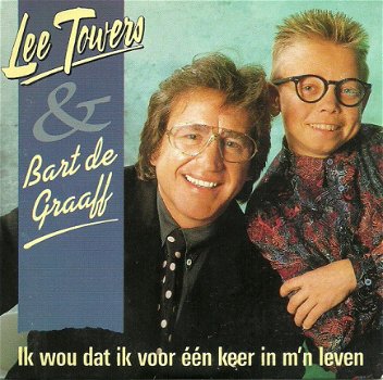 Lee Towers & Bart de Graaff ‎– Ik Wou Dat Ik Voor Één Keer In M'n Leven ( 2 Track CDSingle) - 1