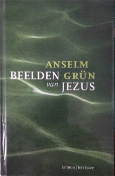 Beelden Van Jezus, Anselm Grün - 1