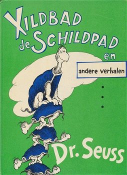 Dr. Seuss - Xildbad De Schildpad En Andere Verhalen (Hardcover/Gebonden) - 1