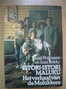 Het verhaal van de Molukkers door T. Pollmann & J. Seleky - 1