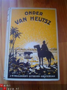 Onder Van Heutsz door H.P. Geerke - 1