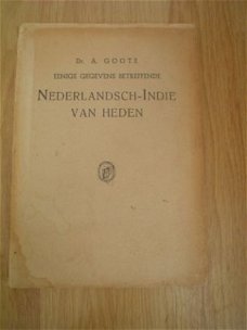 Eenige gegevens betreffend Nederlandsch Indië van heden door Goote