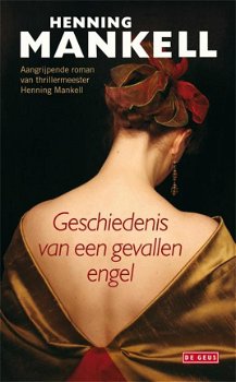 Henning Mankell - Geschiedenis Van Een Gevallen Engel (Hardcover/Gebonden) - 1