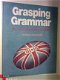 Grasping Grammar isbn: 9789001013615 / 9001013619 . - 1 - Thumbnail