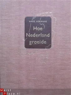 Hans Hermans: Hoe Nederland groeide