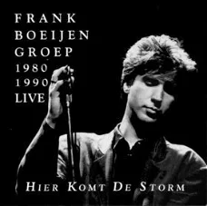 2CD Frank Boeijen Groep ‎ Hier Komt De Storm Frank Boeijen Groep 1980-1990 Live