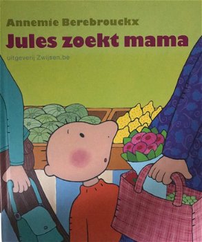 Jules zoekt mama, Annemie Berebrouckx - 1