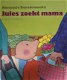 Jules zoekt mama, Annemie Berebrouckx - 1 - Thumbnail