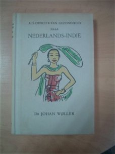 Als officier van gezondheid naar Nederlands Indië, J. Woller