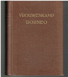 Vrouwenkamp Borneo door Agnes Newton Keith