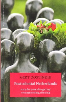 Postcolonial Netherlands by Gert Oostindie