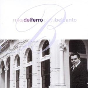 Mike Del Ferro - Plays Belcanto (CD) - 1